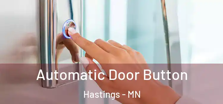 Automatic Door Button Hastings - MN