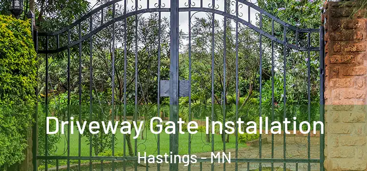 Driveway Gate Installation Hastings - MN