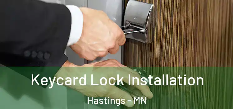 Keycard Lock Installation Hastings - MN