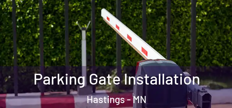 Parking Gate Installation Hastings - MN
