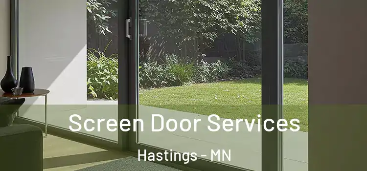  Screen Door Services Hastings - MN